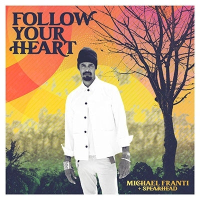 Michael Franti & Spearhead - Follow Your Heart - Import CD