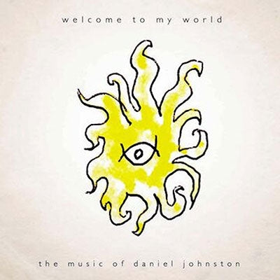 Daniel Johnston - Welcome To My World - Import Vinyl 2 LP Record Limited Edition