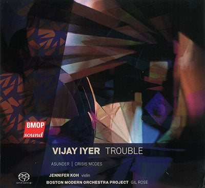Jennifer Koh - Vijay Iyer:Trouble - Import SACD
