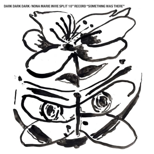 Dark Dark Dark 、 Nona Marie Invie - Something Was There - Import 10inch Vinyl Record