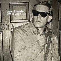 James Grauerholz - Life's Too Good To Keep - Import 180g Vinyl 2 LP Record