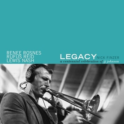 Nick Finzer - Legacy: A Centennial Celebration Of Jj Johnson - Import CD