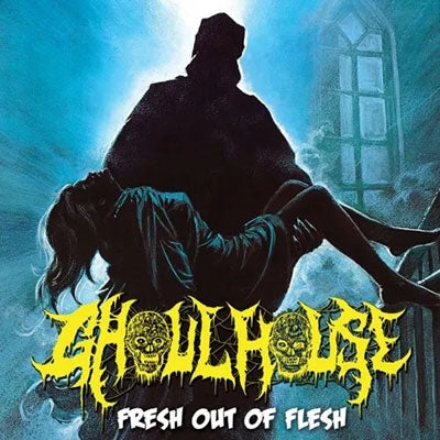 Ghoulhouse - Fresh Out Of Flesh - Import CD