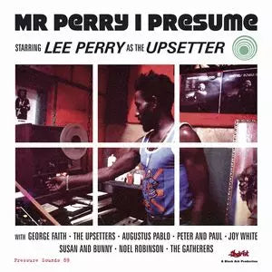 Lee Perry - Mr Perry I Presume : Starring Lee Perrry As The Upsetter - Import CD