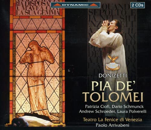 Donizetti (1797-1848) - Pia De'tolomei: Arrivabeni / Teatro La Fenice Ciofi Schmunck Schroeder - Import 2 CD