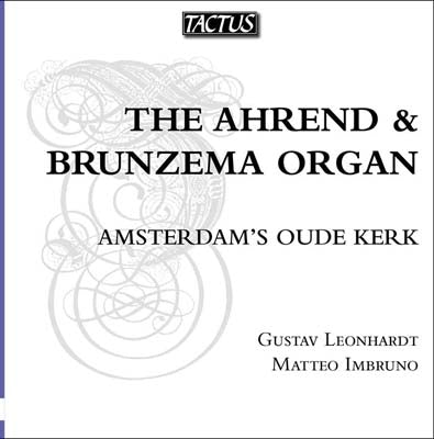 Leonhardt / Imbruno / Van Noordt / Sweelinck - The Ahrend & Brunzema Organ - Amsterdam's Oude Kerk - Import CD