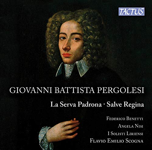 Pergolesi, Giovanni Battista (1710-1736) - La Serva Padrona, Salve Regina : Scogna / I Solisti Liriensi, Benetti, Nisi - Import CD