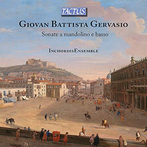 Gervasio, Giovanni Battista (c.1725-c.1785) - Mandolin Sonatas: Zigiotti(Mand)Inchordis Ensemble - Import CD