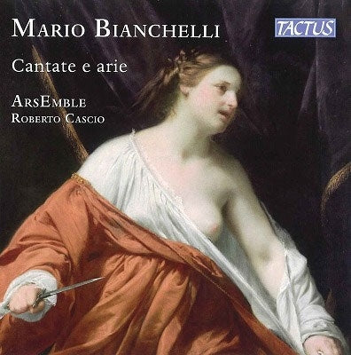 Bianchelli, Mario (1660-1730) - Cantate E Arie: Cascio / Arsemble - Import CD