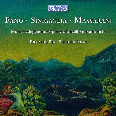 Riccardo Pes - Fano / Sinigaglia / Massarani:Degenerate Music For Cello&Piano - ImportCD
