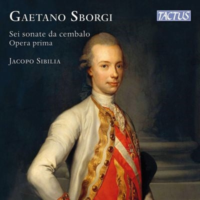 Jacopo Sibilia - Sborgi, Gaetano :Harpsichord Sonatas Op.1 : Jacopo Sibilia(Cemb) - Import CD