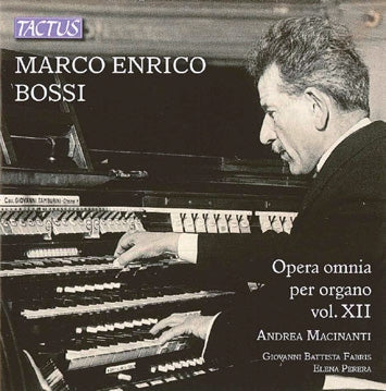 Bossi / Macinanti - Marco Enrico Bossi: Complete Organ Works Vol 12 - Import 2 CD