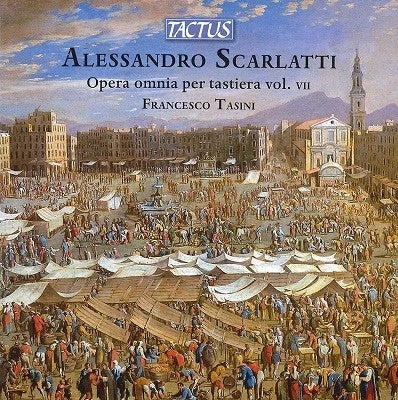 Scarlatti / Tasini, francesco - Alessandro Scarlatti: Complete Keyboard Works. Vol. VII - Import 2 CD