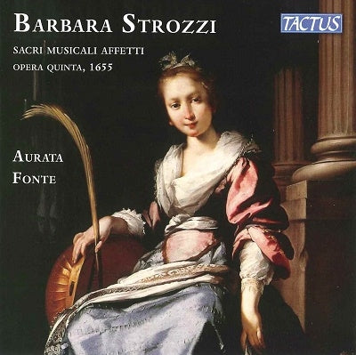 Aurata Fonte - Barbara Strozzi: Sacri Musicali Affetti - Opera Quinta - Import 2 CD
