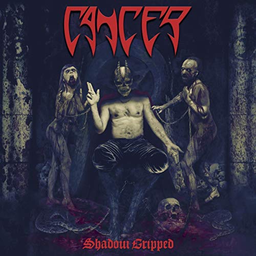 Cancer - Shadow Gripped - Import CD