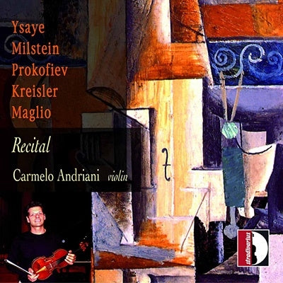 Carlo Andreaani - Recital-ysaye, Milstein, Prokofiev, Kreisler, Maglio: Andriani - Import CD