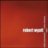 Robert Wyatt - Radio Experiment Rome, February 1981 - Import Vinyl LP Record