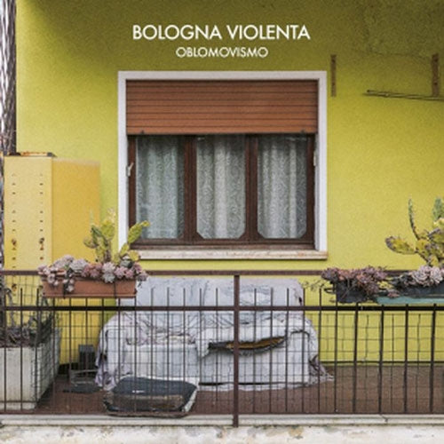 Bologna Violenta - Oblomovismo - Import CD