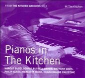 Philip Glass, Meredith Monk, Palestine, Charlemagne, Dennis Russell Davies - Pianos in the Kitchen - From the Kitchen Archives Vol.5 - Import CD