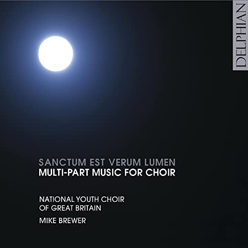 National Youth Choir Of Great Britain - Sanctum Est Verum Lumen-Multi Part Music For Choir: Brewer / Great Britain National Youth Cho - Import CD