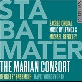 Marian Consort - Stabat Mater - Sacred Choral Music by Lennox & Michael Berkeley - Import CD