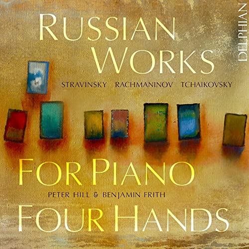 Peter Hill | Benjamin Frith - Russian Works for Piano Four Hands - Import CD