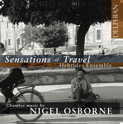 Hebrides Ensemble - Sensations of Travel: Chamber Music by Nigel Osborne - Import CD