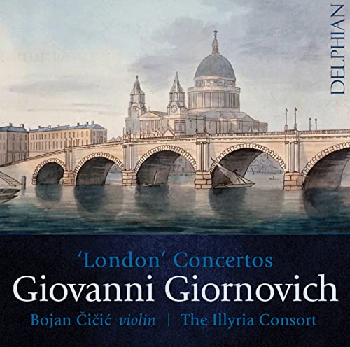 Giornovichi, Giovanni Mane (1747-1804) - London Concertos : Bojan Cicic(Vn)The Illyria Consort - Import CD