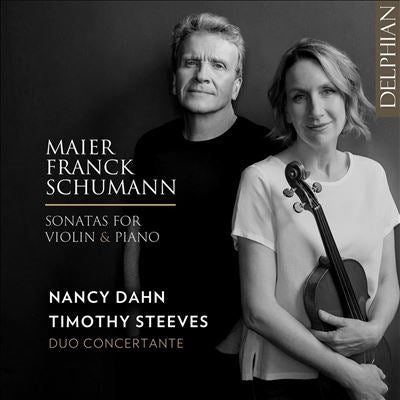 Duo Concertante: Nancy Dahn & Timothy Steeves - Maier Franck Schumann: Sonatas For Violin & Piano - Import CD Digipak Limited Edition