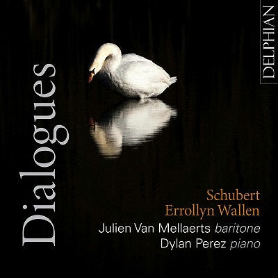 Schubert (1797-1828) - Dialogues -Schubert Schwanengesang, Errollyn Wallen The Lake : Julien Van Mellaerts(Br)Dylan Perez(P) - Import CD Digipak Limited Edition