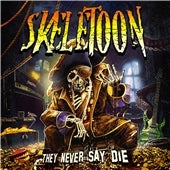 Skeletoon - They Never Say Die - Import CD Digipak