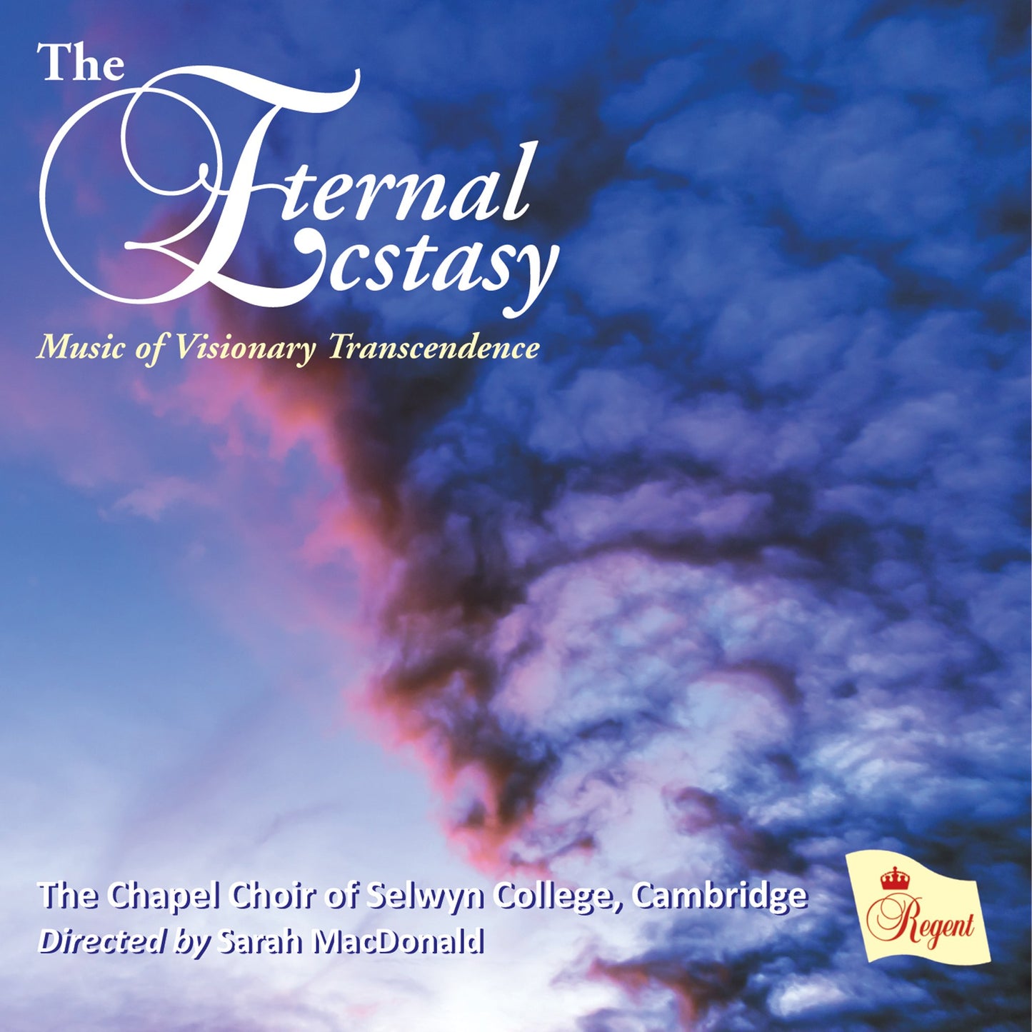 King's College Chapel Choir, Cambridge, Sarah McDonald - The Eternal Ecstasy - Music Of Visionary Transcendence - Import CD