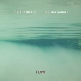 Sonia Spinello / Eugenia Canale - Flow - Import CD