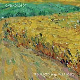 Peo Alfonsi - O Velho Lobo - Peo Alfonsi Plays Villa Lobos - Import CD