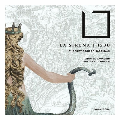 Andrea Gavanin, Prattica di Musica - La Sirena 1530 - the First Book of Madrigals - Import CD