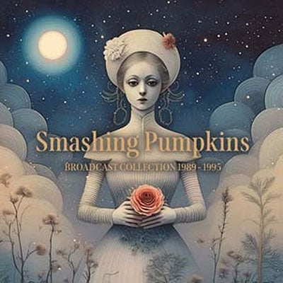 Smashing Pumpkins - Broadcast Collection 1989-1995 - Import 5 CD