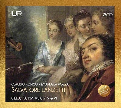 Claudio Ronco; Lanzetti, Salvatore (1710-1780) - Lanzetti, Salvatore (1710-1780) Cello Sonatas Op, 5, 6, : Ronco Vozza(Vc) - Import 2 CD