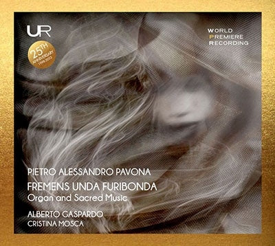 Alberto Gaspardo - Pavona: Fremens Unda Furibonda - Organ & Sacred Music - Import CD
