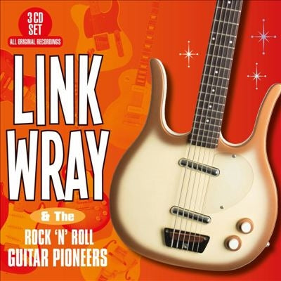 Link Wray - Link Wray & the Rock 'N' Roll Guitar Pioneers - Import 3 CD Box Set