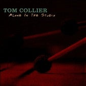 Tom Collier - Alone in the Studio - Import CD