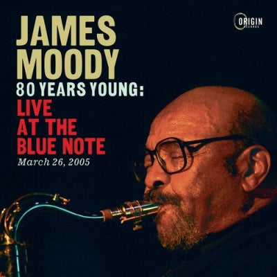 James Moody - 80 Years Young: Live At The Blue Note, March 26, 2005 - Import CD