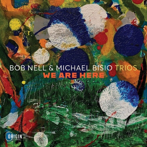 Bob Nell 、 Michael Bisio - We Are Here - Import CD