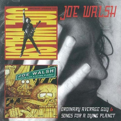 Joe Walsh - Ordinary Average Guy &Songs For A Dying Planet - Import CD