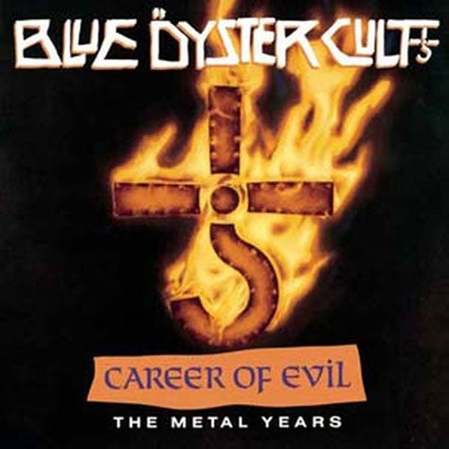 Blue Oyster Cult - Career Of Evil: The Metal Years - Import CD