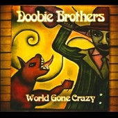 The Doobie Brothers - World Gone Crazy : Deluxe Version - Import CD+DVD Limited Edition