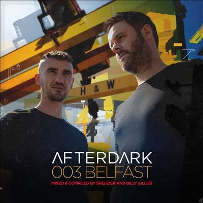 Sneijder 、 Billy Gillies - Afterdark 003: Belfast - Import 2 CD
