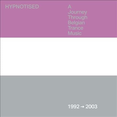 Various Artists - Hypnotised: A Journey Through Belgian Trance Music 1992-2003 - Import 3 CD