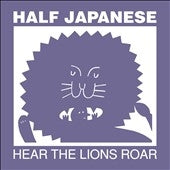 Half Japanese - Hear the Lions Roar - Import Vinyl LP Record