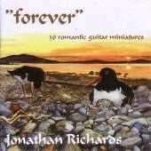 Jonathan Richards - 'Forever' - 30 Romantic Guitar Miniatures / Jonathan Richards(g) - Import CD