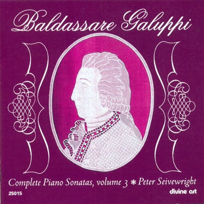 Peter Seivewright - Baldassare Galuppi: Complete Piano Sonatas Vol.3 - Import CD